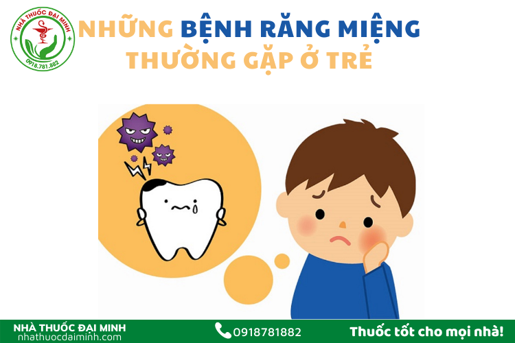 BỆNH RĂNG MIỆNG TRẺ