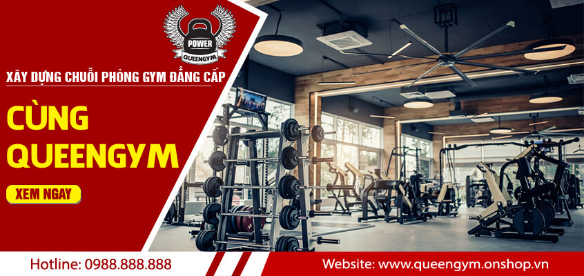 Xây dựng chuỗi phòng gym đẳng cấp